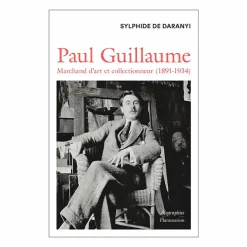 Boutiques de musées Littérature & Essais-Paul Guillaume Marchand d'art et collectionneur (1891-1934)