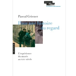 Boutiques de musées Littérature & Essais-Pour une histoire du regard. L'expérience du musée au 19e siècle
