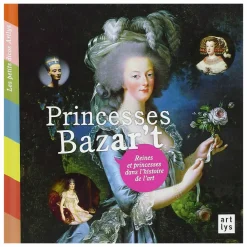 Boutiques de musées Livres Jeunesse-Princesses Bazar't - Reines et princesses dans l'histoire de l'art