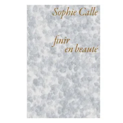Hot Boutiques de musées Sophie Calle - Finir en beauté
