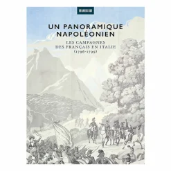 Boutiques de musées Catalogues D'Exposition-Un panoramique napoléonien. Les campagnes des français en Italie (1796-1799) - Catalogue d'exposition