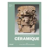 Boutiques de musées Livres D'Art-Une histoire mondiale de la céramique - 30 000 ans de création en terre