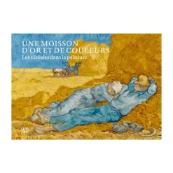 Discount Boutiques de musées Une moisson d'or et de couleurs - Les céréales dans la peinture