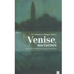 Boutiques de musées Littérature & Essais-Venise, nocturnes. De Goldoni à Philippe Sollers