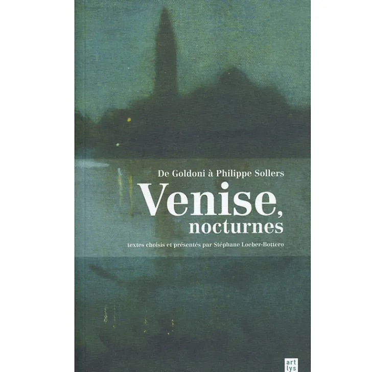 Boutiques de musées Littérature & Essais-Venise, nocturnes. De Goldoni à Philippe Sollers