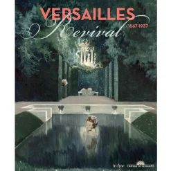 Boutiques de musées Versailles revival 1867-1937 - Catalogue d'exposition