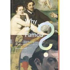 Boutiques de musées Livres Anglais Et Étranger|Littérature & Essais-Why is it Famous? The Incredible Journey of Nineteenth-Century Icons